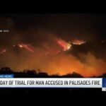 Palisades Fire arson trial begins with opening statements Palisades Fire arson trial begins with opening statements
