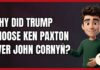Why Did Trump Choose Ken Paxton Over John Cornyn?